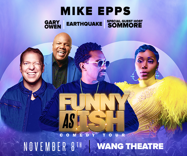 Funny As Ish Comedy Tour: Mike Epps, Gary Owen, Sommore & Earthquake at Wang Theatre