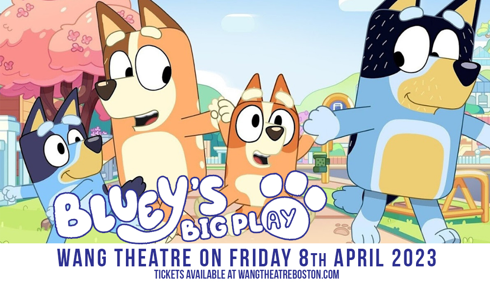 Bluey's Big Play at Wang Theatre