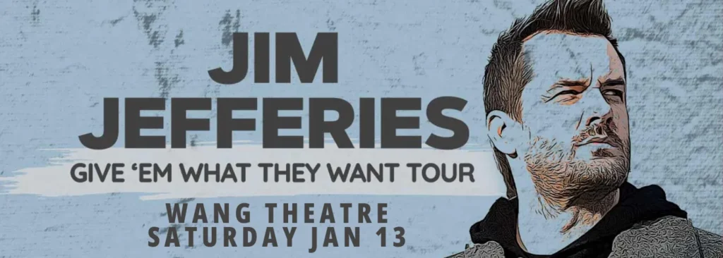 Jim Jefferies at Wang Theater At The Boch Center