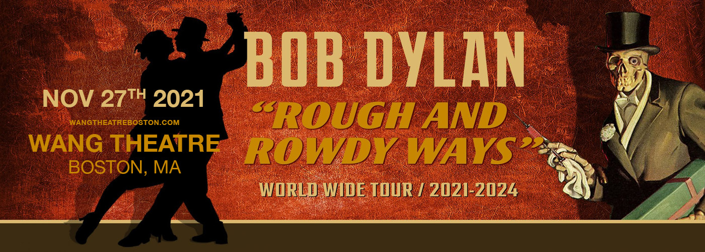 Bob Dylan: The Rough and Rowdy Ways Tour at Wang Theatre
