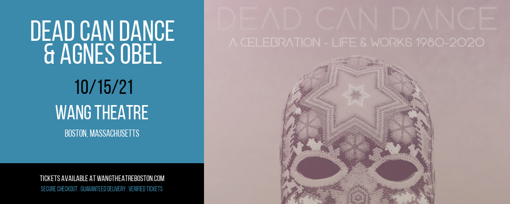 Dead Can Dance & Agnes Obel [CANCELLED] at Wang Theatre