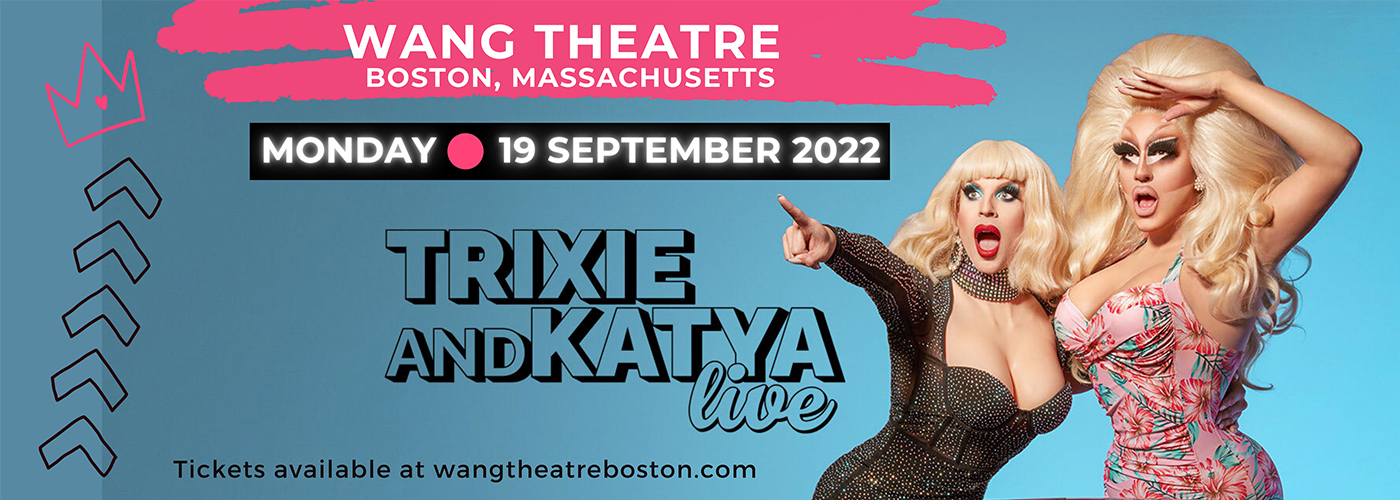 Trixie & Katya at Wang Theatre