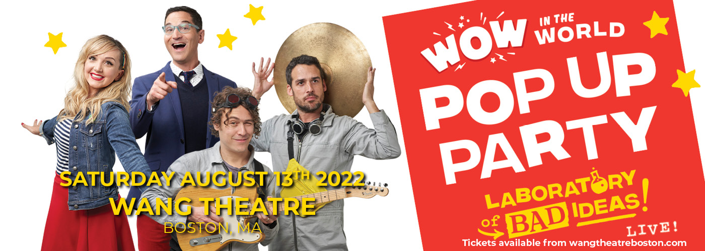 Wow In The World Pop Up Party: Laboratory of Bad Ideas [CANCELLED] at Wang Theatre