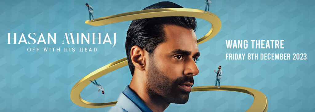 Hasan Minhaj at Wang Theater At The Boch Center