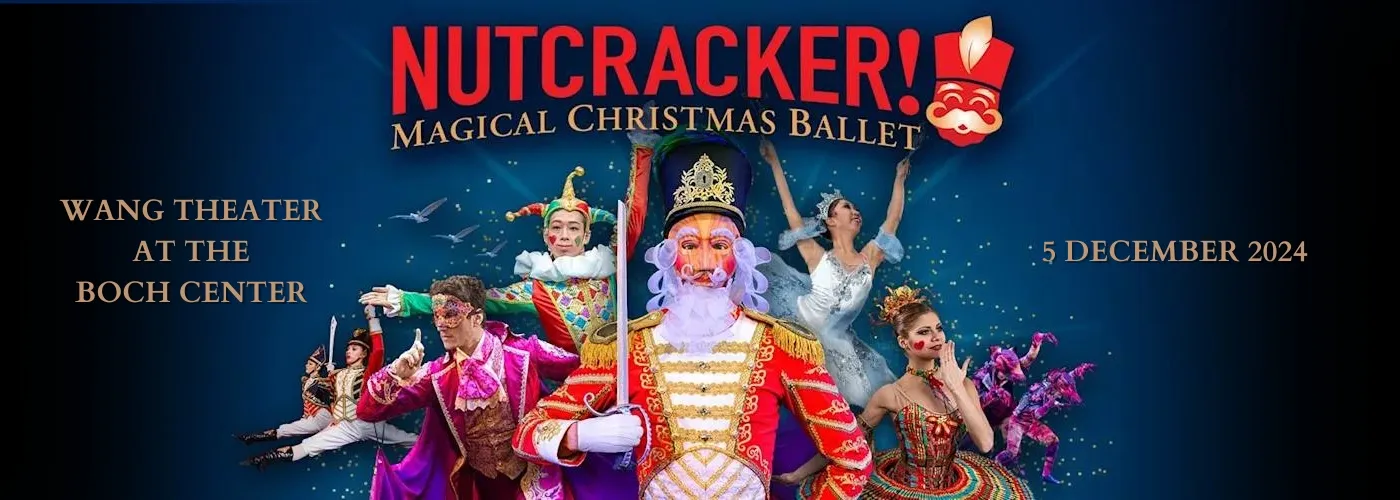 Nutcracker! Magical Christmas Ballet Tickets 5th December Wang Theatre Wang Theatre in Boston