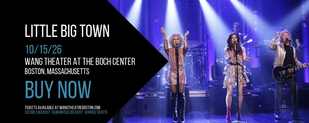 Little Big Town at Wang Theater At The Boch Center