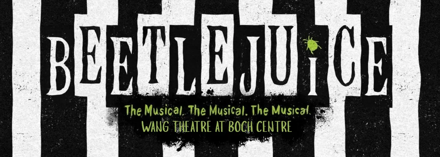 Beetlejuice – The Musical at Wang Theatre