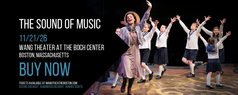 The Sound Of Music at Wang Theater At The Boch Center